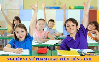 NGHIỆP VỤ SƯ PHẠM CHO GIÁO VIÊN TIẾNG ANH TIỂU HOC