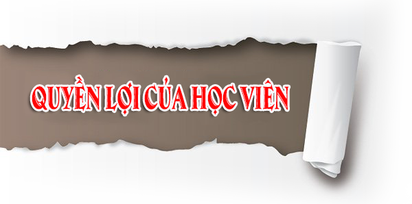 QUYỀN LỢI CỦA HỌC VIÊN TẠI TRUNG TÂM